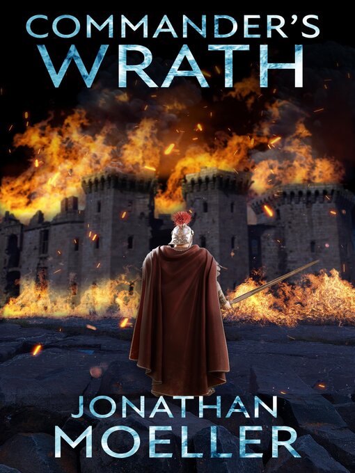 Title details for Commander's Wrath by Jonathan Moeller - Available